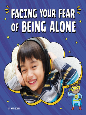 cover image of Facing Your Fear of Being Alone